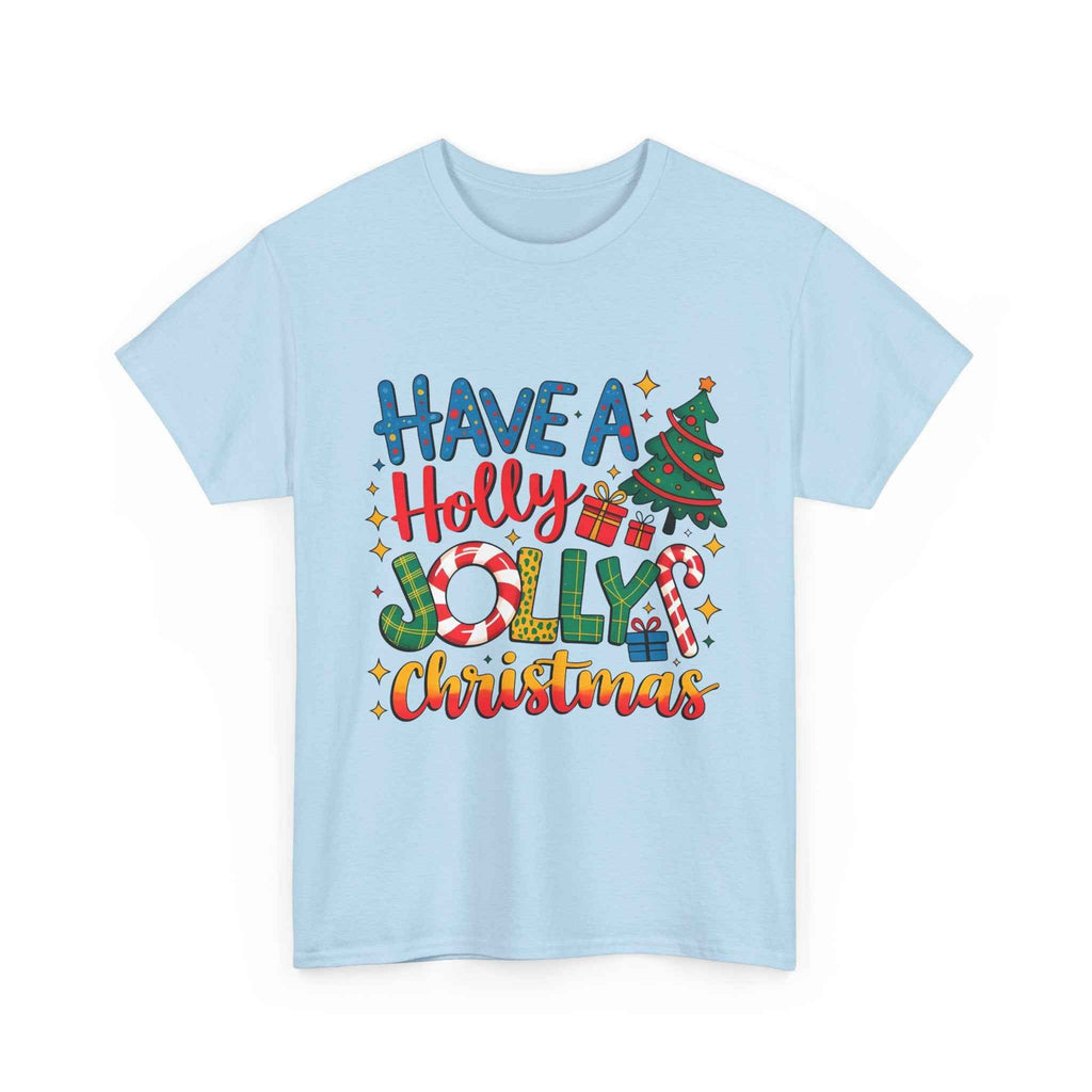 Have a Holly Jolly Christmas T-Shirt — Festive Holiday Graphic Tee