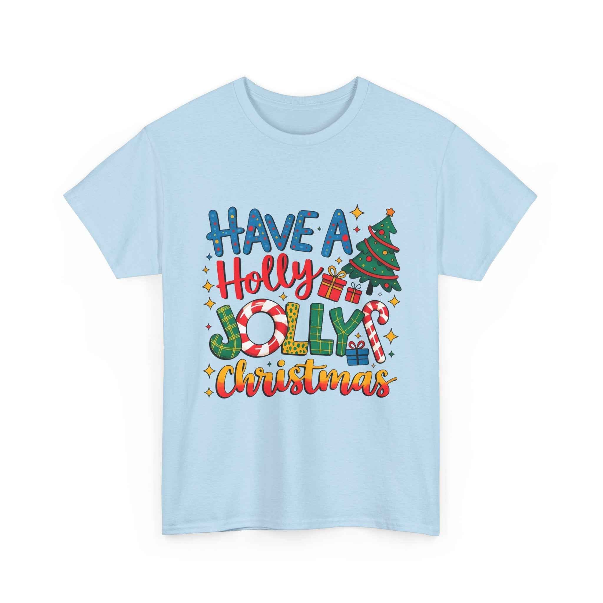 Have a Holly Jolly Christmas T-Shirt — Festive Holiday Graphic Tee