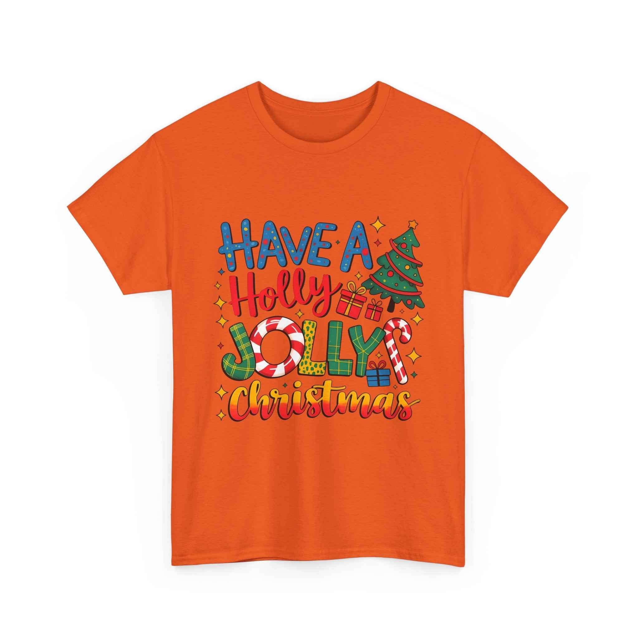 Have a Holly Jolly Christmas T-Shirt — Festive Holiday Graphic Tee