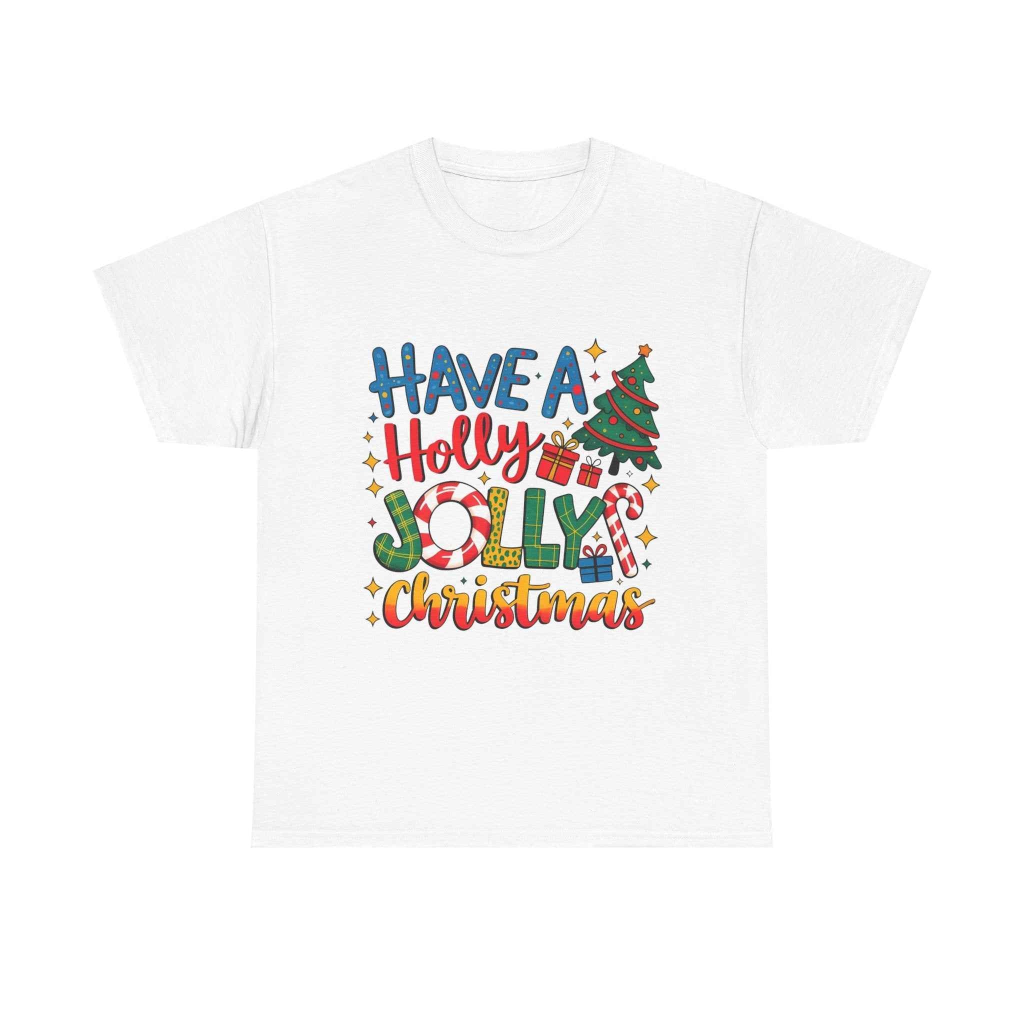 Have a Holly Jolly Christmas T-Shirt — Festive Holiday Graphic Tee