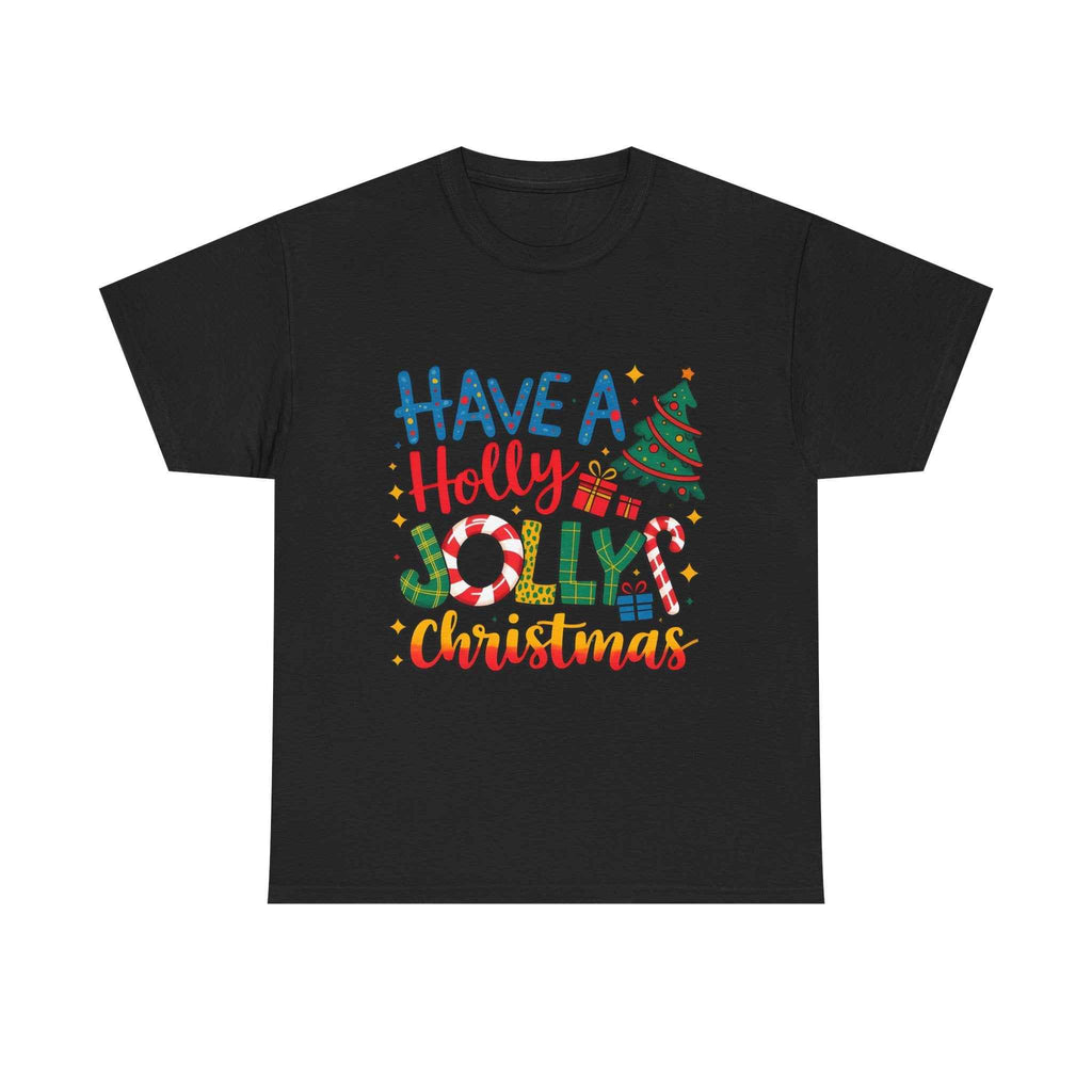 Have a Holly Jolly Christmas T-Shirt — Festive Holiday Graphic Tee
