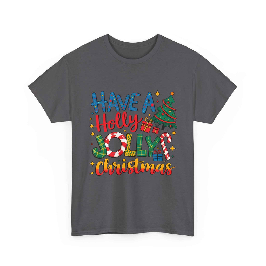 Have a Holly Jolly Christmas T-Shirt — Festive Holiday Graphic Tee
