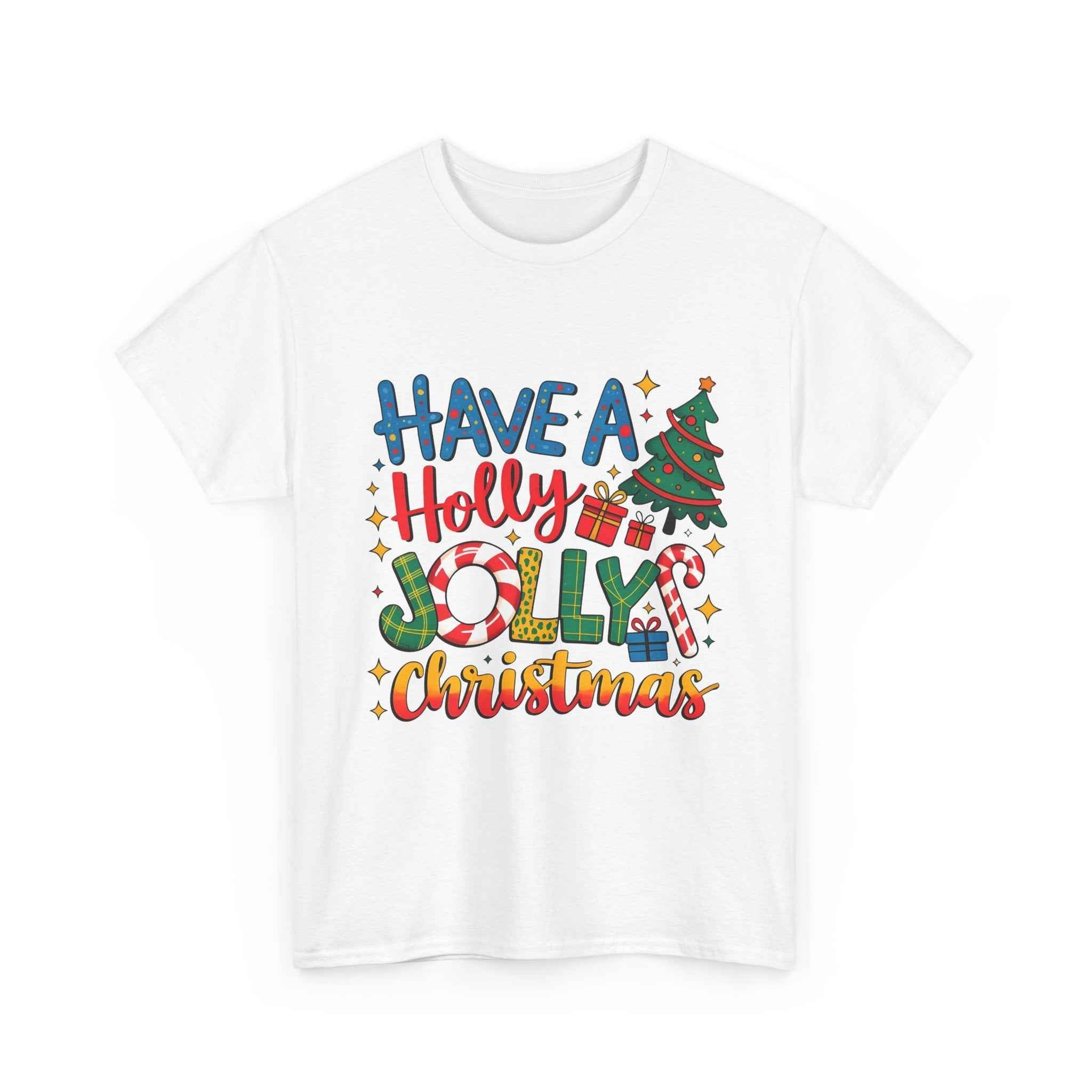 Have a Holly Jolly Christmas T-Shirt — Festive Holiday Graphic Tee